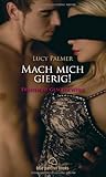 Mach mich gierig! Erotische Geschichten Mach mich gierig! Erotische Geschichten