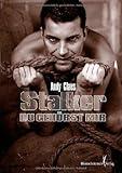 Stalker - Du gehörst mir Stalker - Du gehörst mir