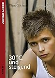 30°C und steigend 30°C und steigend