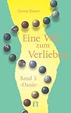 Eine WG zum Verlieben Bd.3: "Danie" Eine WG zum Verlieben Bd.3: "Danie"