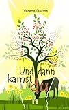 Und dann kamst du ...: Liebesroman Und dann kamst du ...: Liebesroman