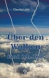 Über den Wolken fand ich dich Über den Wolken fand ich dich