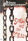 Spiel, bis du stirbst Spiel, bis du stirbst