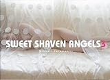Sweet Shaven Angels 3 Sweet Shaven Angels 3