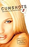 Cumshots 2: Neue Ergüsse der deutschen Porno-Industrie Cumshots 2: Neue Ergüsse der deutschen Porno-Industrie