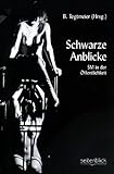 Schwarze Anblicke. SM in der Öffentlichkeit Schwarze Anblicke. SM in der Öffentlichkeit