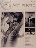 FINE ART PHOTO Nr. 6: The International Gallery Of Erotic Photography FINE ART PHOTO Nr. 6: The International Gallery Of Erotic Photography