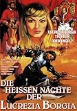 Die heißen Nächte der Lucrezia Borgia Die heißen Nächte der Lucrezia Borgia