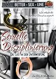 Sexuelle Disziplinierung - Die Lust an der ... Sexuelle Disziplinierung - Die Lust an der ...