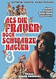Als die Frauen noch Schwänze hatten 3 Als die Frauen noch Schwänze hatten 3