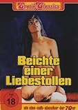 Erotik Classics: Beichte einer Liebestollen Erotik Classics: Beichte einer Liebestollen