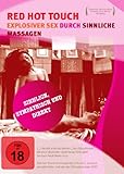 Red Hot Touch - Explosiver Sex durch sinnliche Massagen Red Hot Touch - Explosiver Sex durch sinnliche Massagen